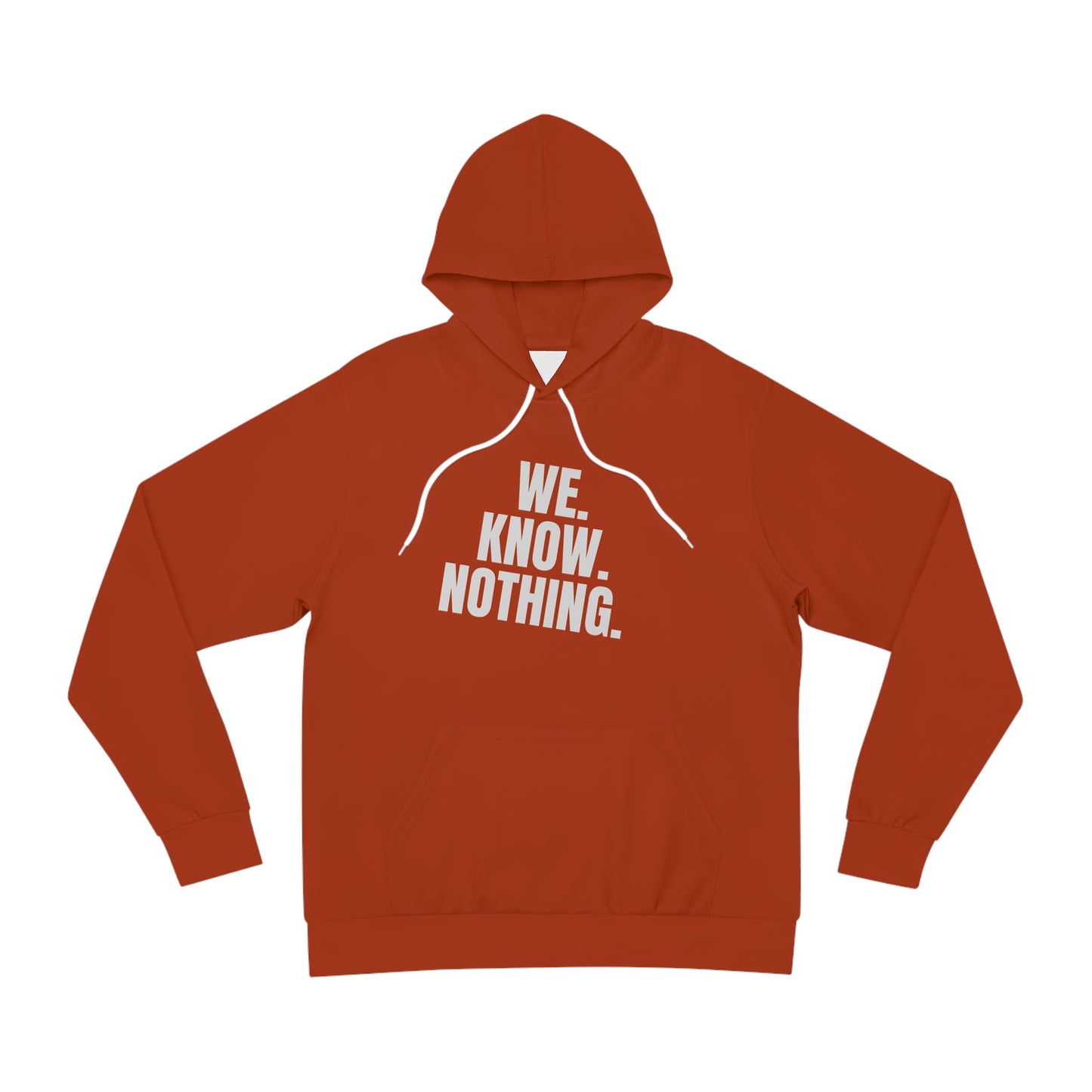 We Know Nothing Hoodie | Manifesto Series | Unisex | Kinky Nomad