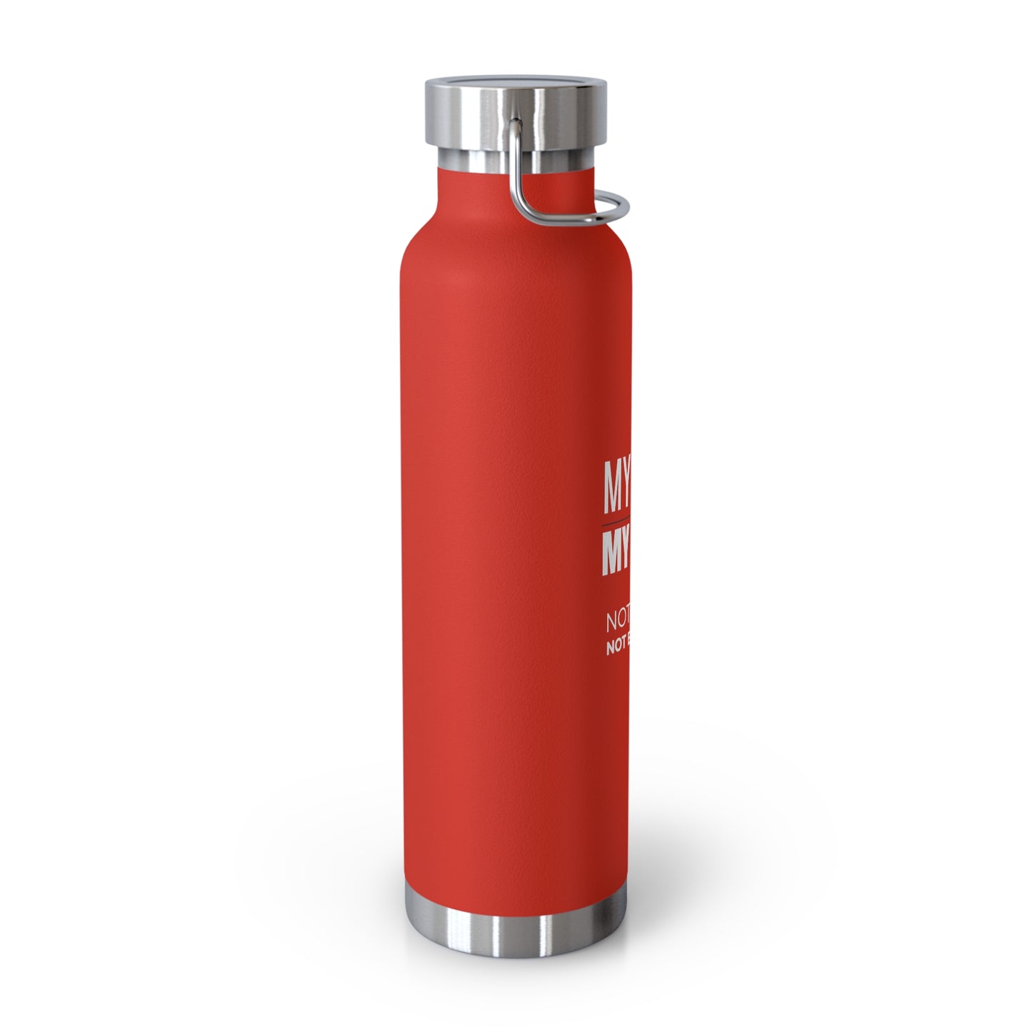 Copper Vacuum Insulated Water Bottle – 22oz Stainless Steel with Empowerment Designs | My Body My Rules, Louder Than Fear, We Know Nothing, #WTAF, I Stand in My Power
