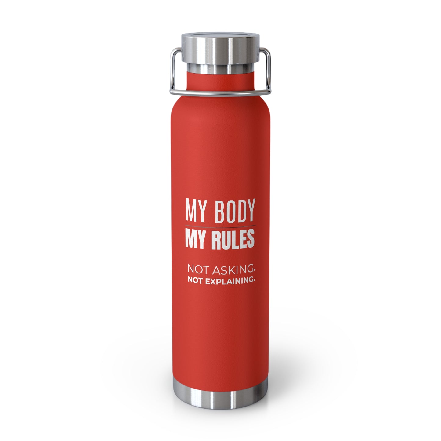 Copper Vacuum Insulated Water Bottle – 22oz Stainless Steel with Empowerment Designs | My Body My Rules, Louder Than Fear, We Know Nothing, #WTAF, I Stand in My Power