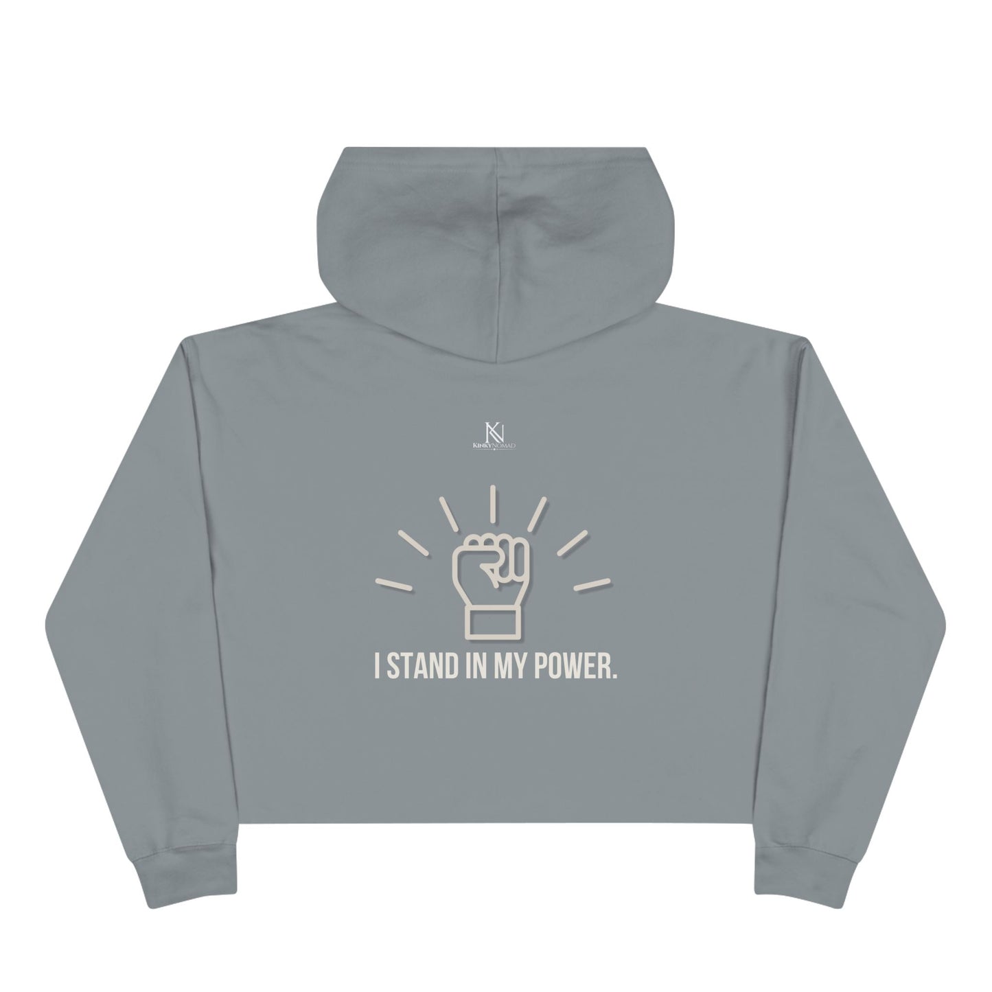 I Stand In My Power Cropped Hoodie – Empowerment Statement Sweatshirt