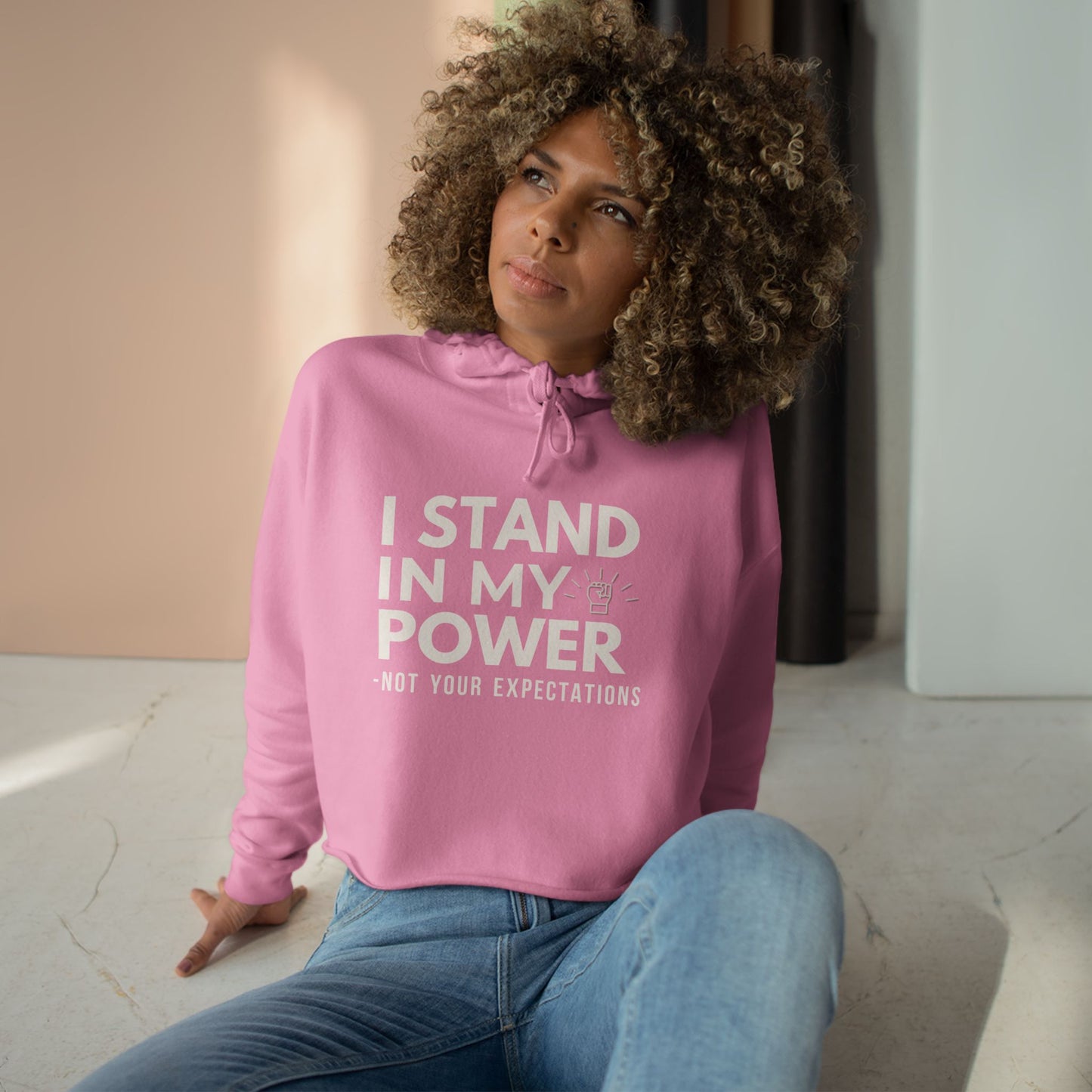 I Stand In My Power Cropped Hoodie – Empowerment Statement Sweatshirt