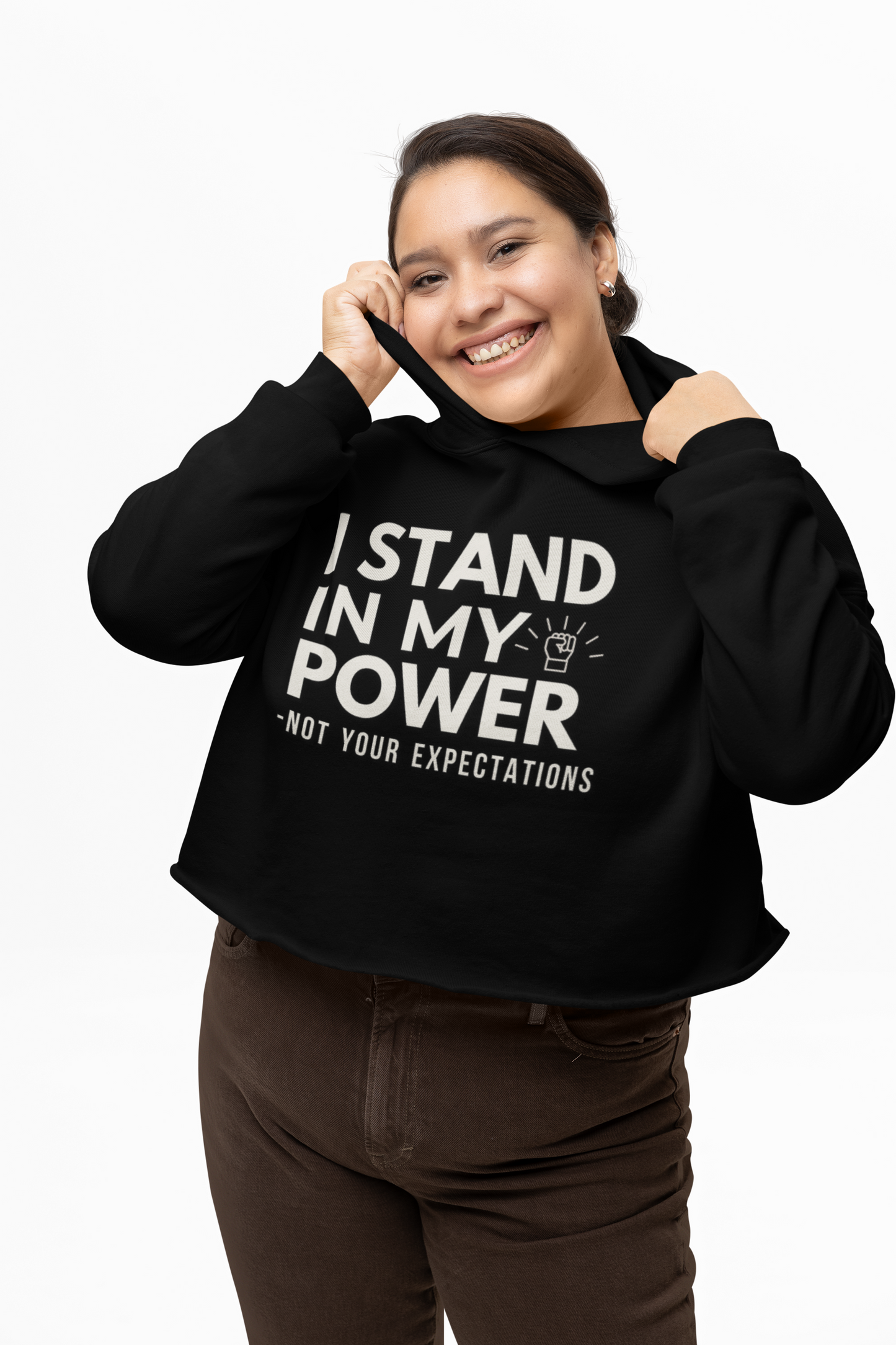I Stand In My Power Cropped Hoodie – Empowerment Statement Sweatshirt
