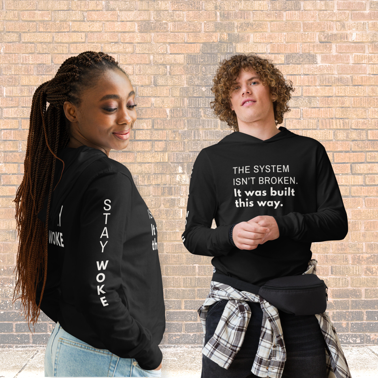 Stay Woke – The System Isn’t Broken | Unisex Hooded Long-Sleeve Tee