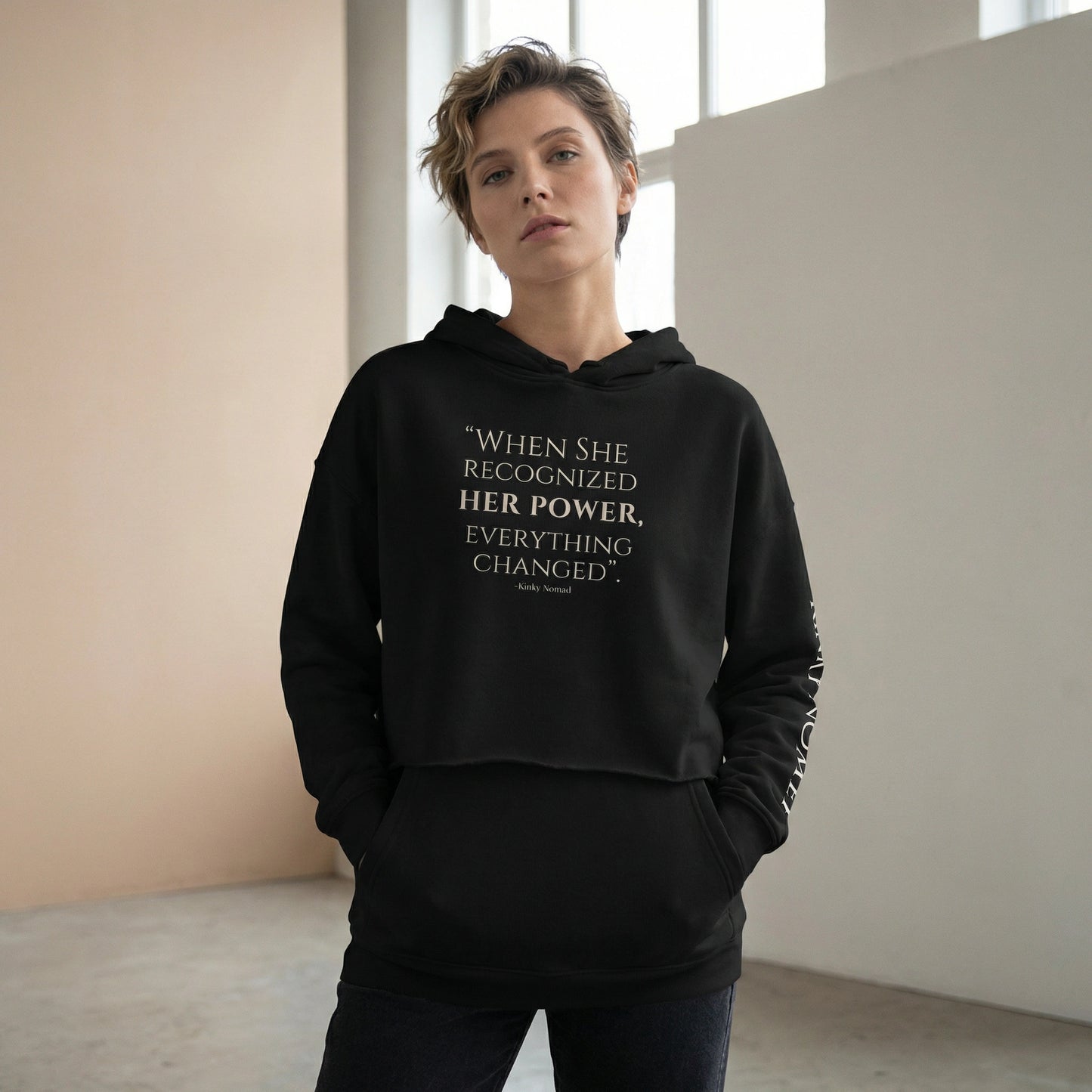 Her Power Cropped Hoodie – “Everything Changed” Statement Sweatshirt by Kinky Nomad