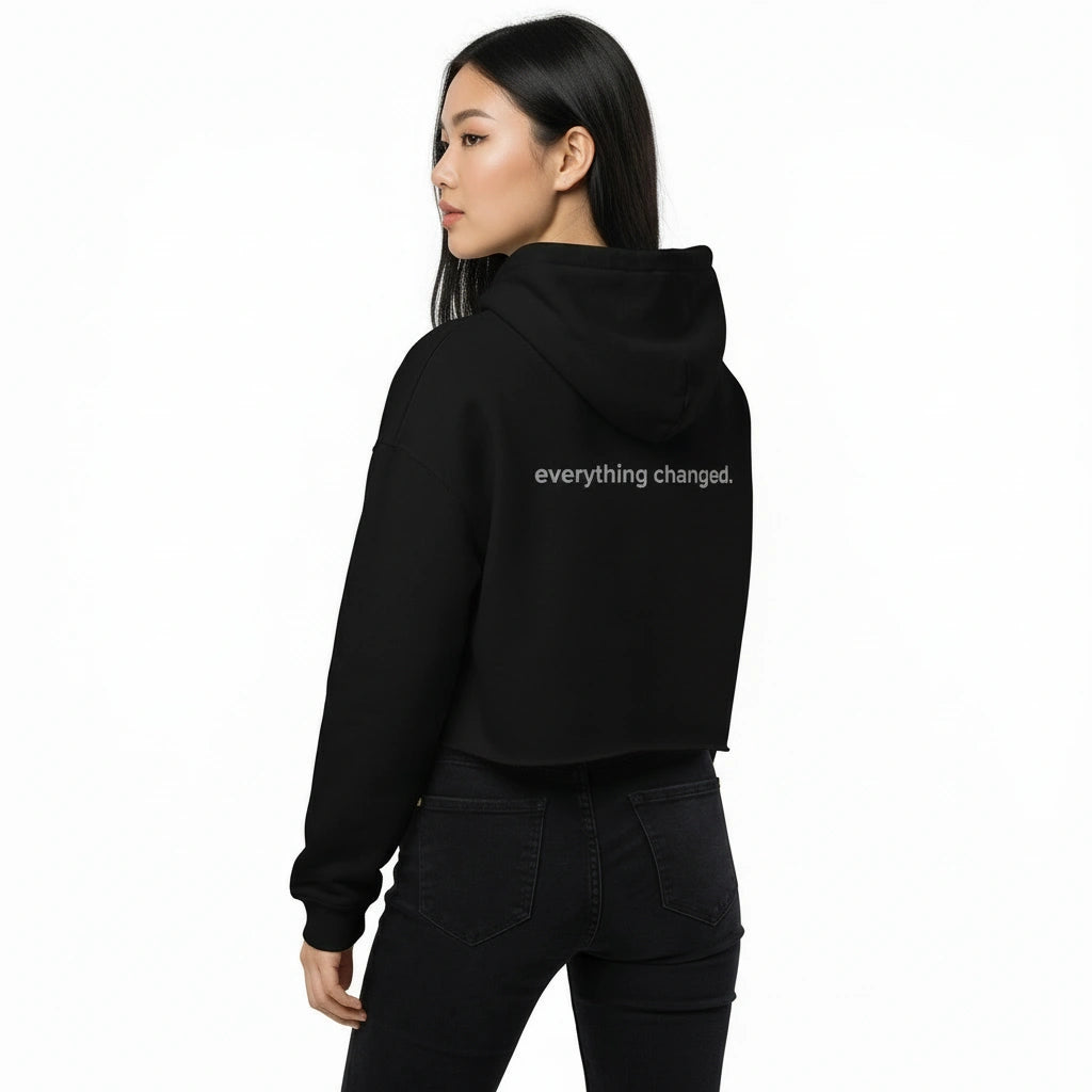 Her Power Cropped Hoodie – “Everything Changed” Statement Sweatshirt by Kinky Nomad