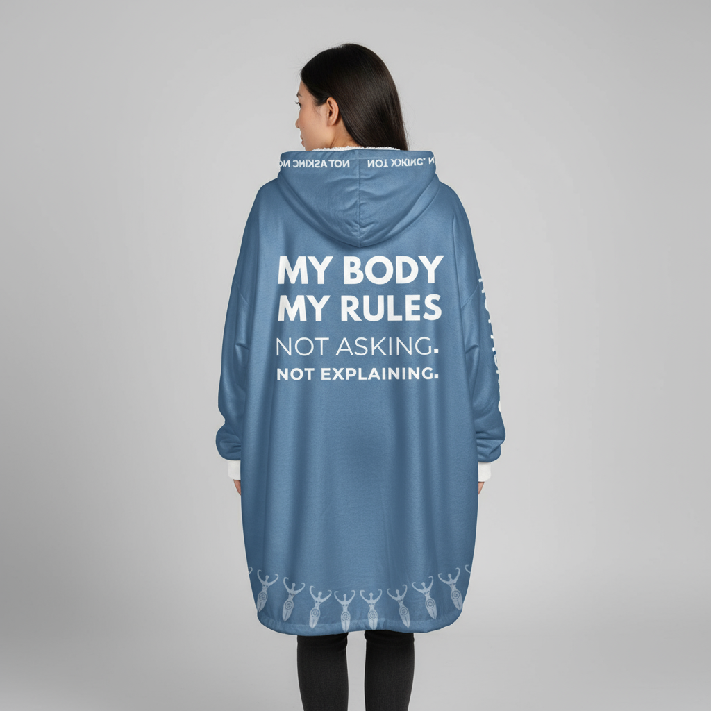 My Body My Rules Hooded Blanket – Empowering Unisex Oversized Hoodie Blanket