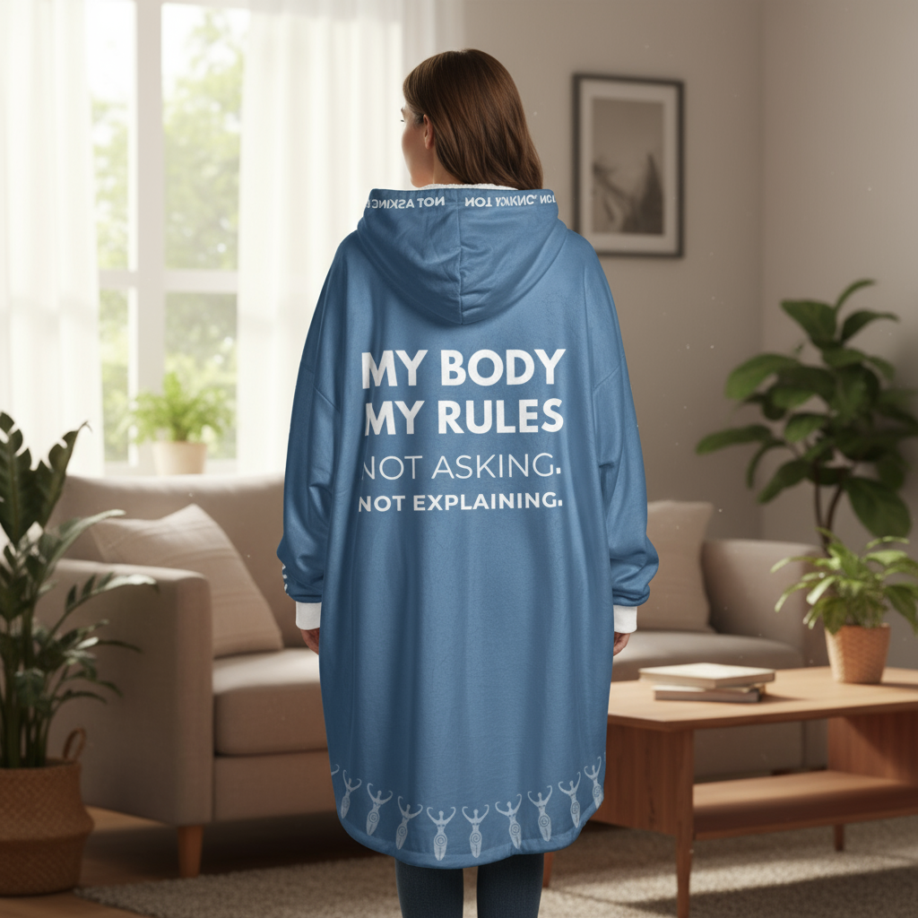 My Body My Rules Hooded Blanket – Empowering Unisex Oversized Hoodie Blanket