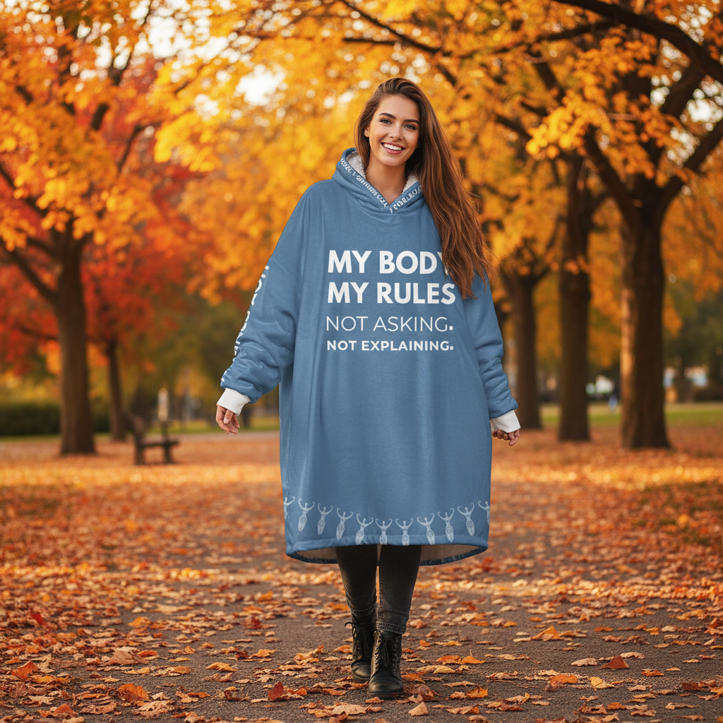 My Body My Rules Hooded Blanket – Empowering Unisex Oversized Hoodie Blanket