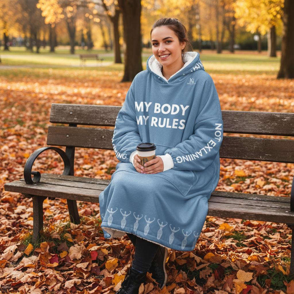 My Body My Rules Hooded Blanket – Empowering Unisex Oversized Hoodie Blanket