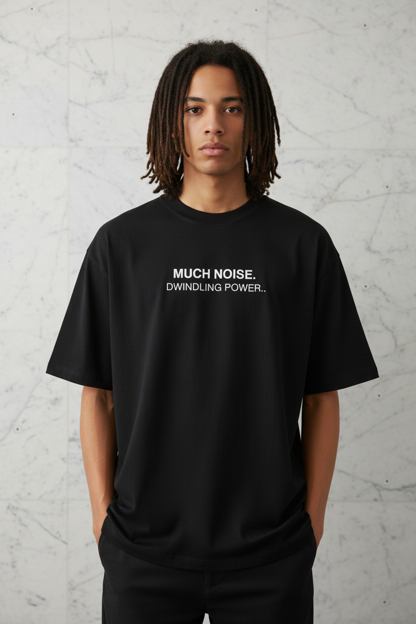 Much Noise Dwindling Power Oversized Organic T-Shirt | Unisex Streetwear Tee
