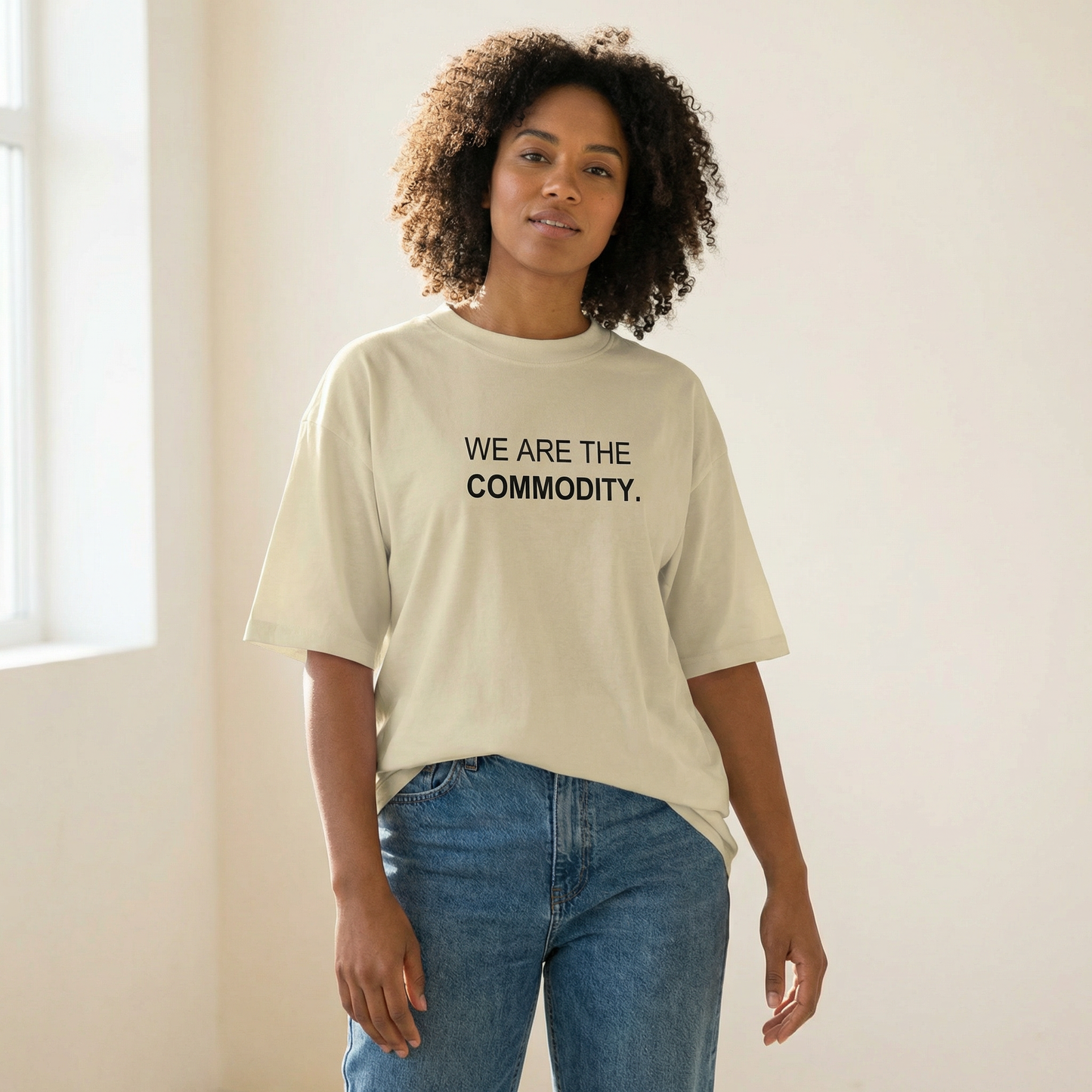 We Are The Commodity Oversized Organic T-Shirt – Empowerment Streetwear Tee