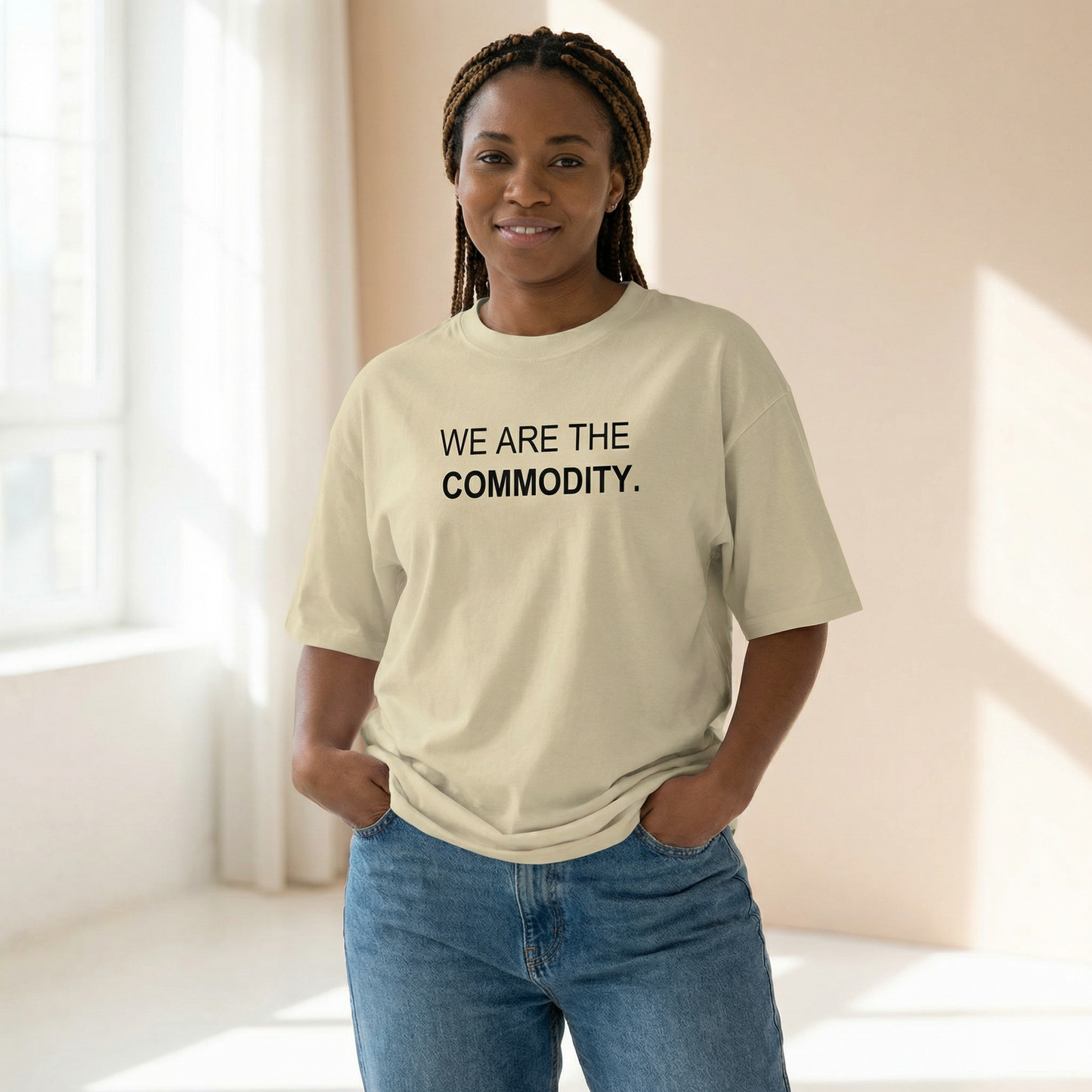 We Are The Commodity Oversized Organic T-Shirt – Empowerment Streetwear Tee
